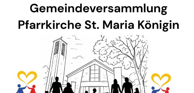 Einladung zur Gemeindeversammlung in Sankt Maria Königin